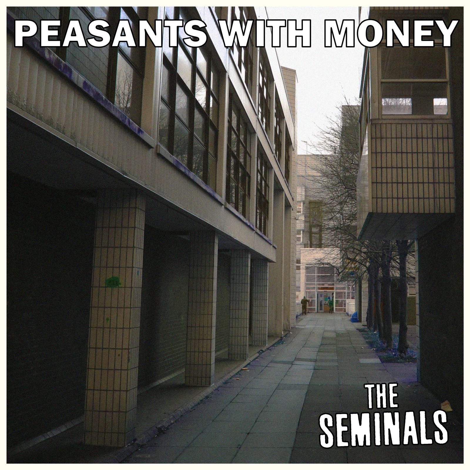 Peasants With Money by The Seminals